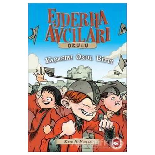 Ejderha Avcıları Okulu 20 - Yaşasın! Okul Bitti - Kate McMullan - Beyaz Balina Yayınları