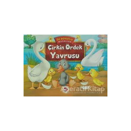 Çirkin Ördek Yavrusu - Üç Boyutlu Masallar - Kolektif - Beyaz Balina Yayınları