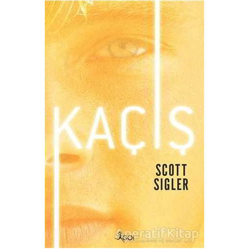 Kaçış - Scott Sigler - GO! Kitap