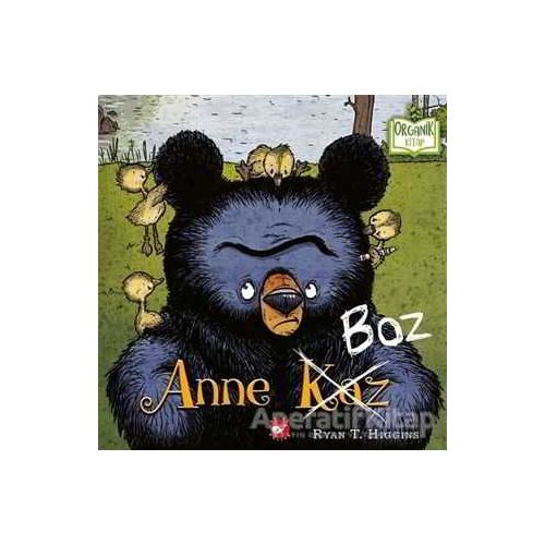 Anne Boz - Ryan T. Higgins - Beyaz Balina Yayınları