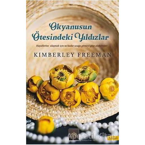 Okyanusun Ötesindeki Yıldızlar - Kimberley Freeman - Arkadya Yayınları