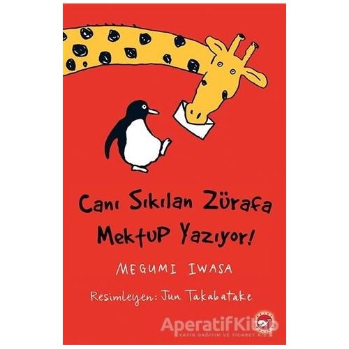 Canı Sıkılan Zürafa Mektup Yazıyor (Ciltsiz) - Megumi Iwasa - Beyaz Balina Yayınları