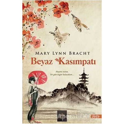 Beyaz Kasımpatı - Mary Lynn Bracht - Arkadya Yayınları