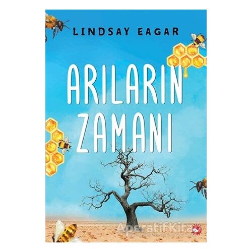 Arıların Zamanı - Lindsay Eagar - Beyaz Balina Yayınları