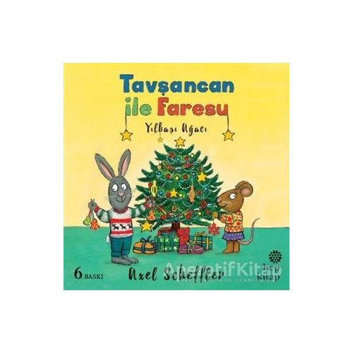 Yılbaşı Ağacı - Tavşancan ile Faresu - Axel Scheffler - Hep Kitap