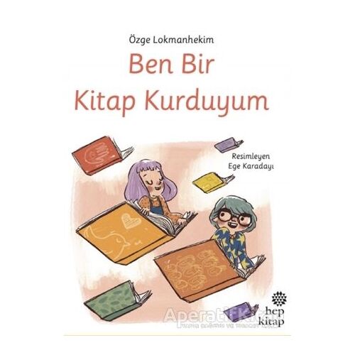 Ben Bir Kitap Kurduyum - Özge Lokmanhekim - Hep Kitap