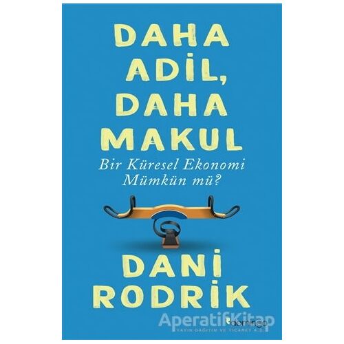 Daha Adil Daha Makul Bir Küresel Ekonomi Mümkün mü? - Dani Rodrik - Domingo Yayınevi