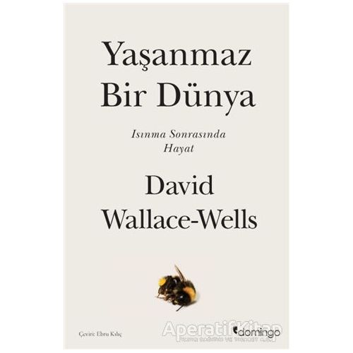 Yaşanmaz Bir Dünya - David Wallace-Wells - Domingo Yayınevi