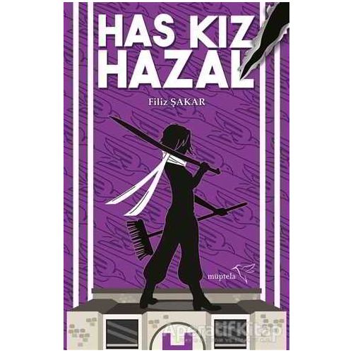 Has Kız Hazal - Filiz Şakar - Müptela Yayınları