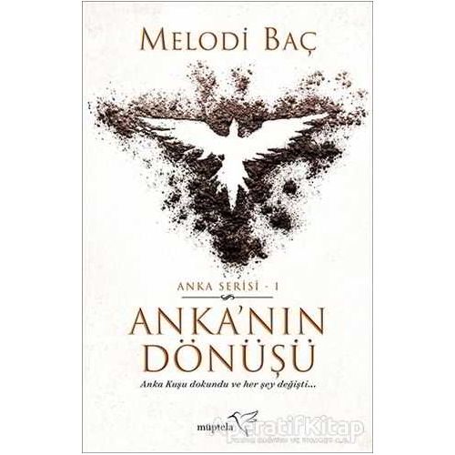 Anka’nın Dönüşü - Anka Serisi 1 - Melodi Baç - Müptela Yayınları