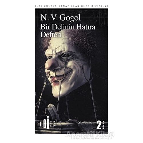 Bir Delinin Hatıra Defteri - Nikolay Vasilyeviç Gogol - İlgi Kültür Sanat Yayınları