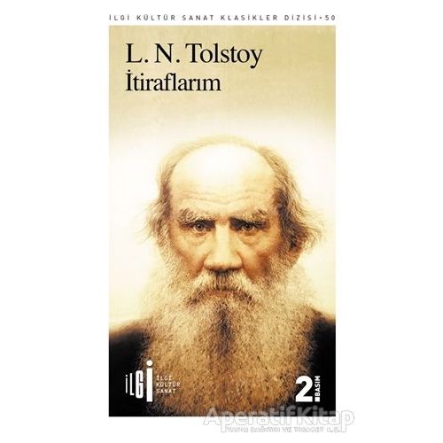 İtiraflarım - Lev Nikolayeviç Tolstoy - İlgi Kültür Sanat Yayınları