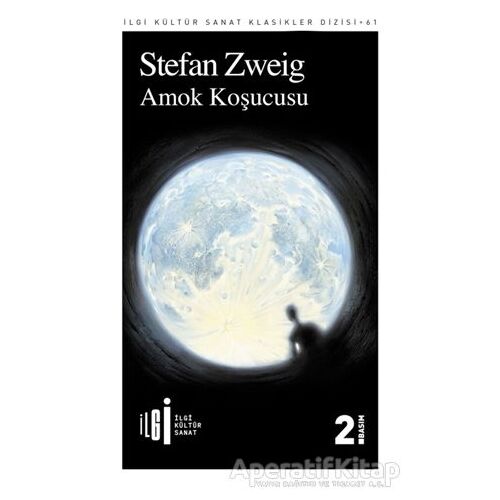 Amok Koşucusu - Stefan Zweig - İlgi Kültür Sanat Yayınları