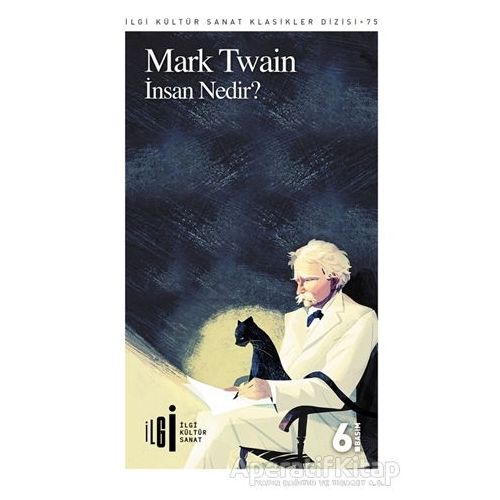 İnsan Nedir? - Mark Twain - İlgi Kültür Sanat Yayınları