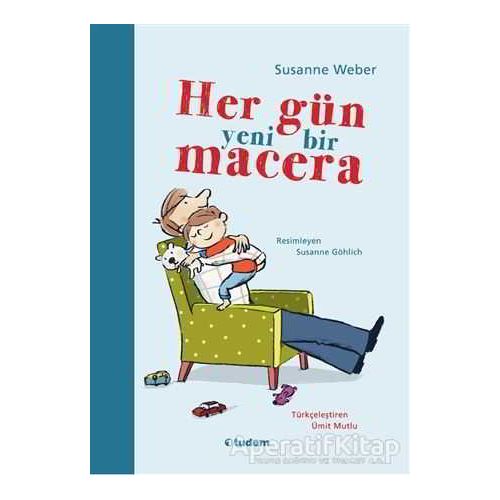 Her Gün Yeni Bir Macera - Susanne Weber - Tudem Yayınları