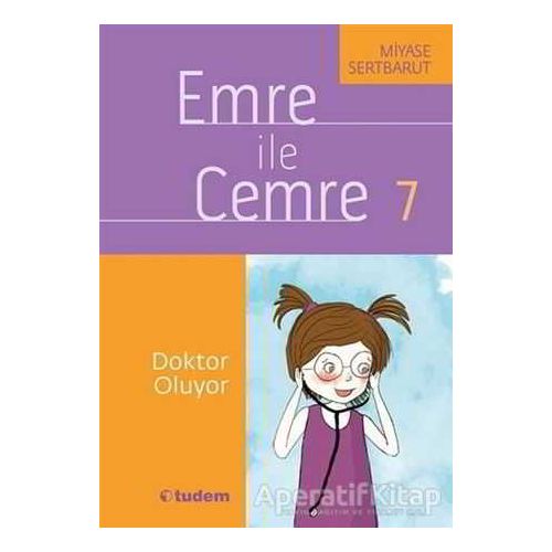 Emre ile Cemre 7 - Doktor Oluyor - Miyase Sertbarut - Tudem Yayınları