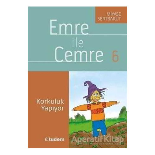 Emre ile Cemre 6 - Korkuluk Yapıyor - Miyase Sertbarut - Tudem Yayınları