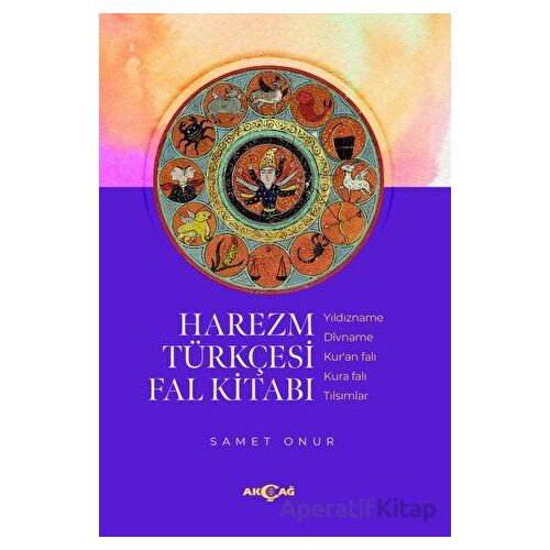 Harezm Türkçesi Fal Kitabı - Samet Onur - Akçağ Yayınları