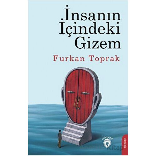 İnsanın İçindeki Gizem - Furkan Toprak - Dorlion Yayınları