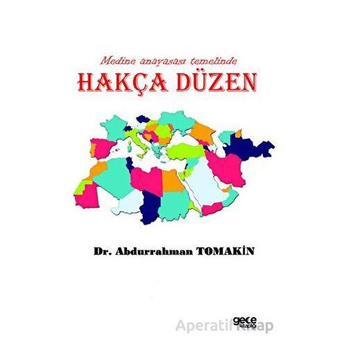 Medine Anayasası Temelinde Hakça Düzen - Abdurrahman Tomakin - Gece Kitaplığı