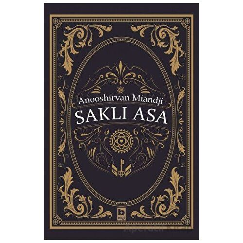 Saklı Asa - Anooshirvan Miandji - Bilgi Yayınevi