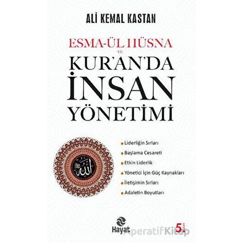 Esma-ül Hüsna ve  Kur’an’da İnsan Yönetimi - Ali Kemal Kastan - Hayat Yayınları