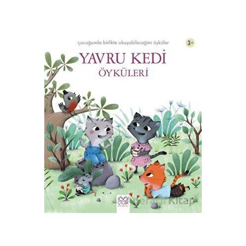 Yavru Kedi Öyküleri - Charlotte Grossetete - 1001 Çiçek Kitaplar