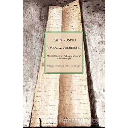 Susam ve Zambaklar - John Ruskin - Zeplin Kitap