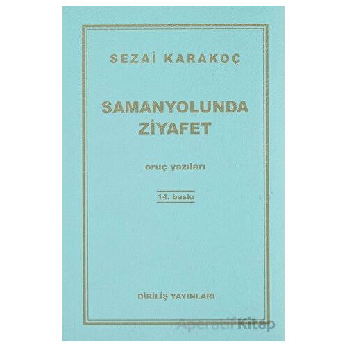 Samanyolunda Ziyafet - Sezai Karakoç - Diriliş Yayınları