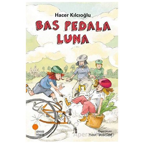 Bas Pedala Luna - Hacer Kılcıoğlu - Günışığı Kitaplığı