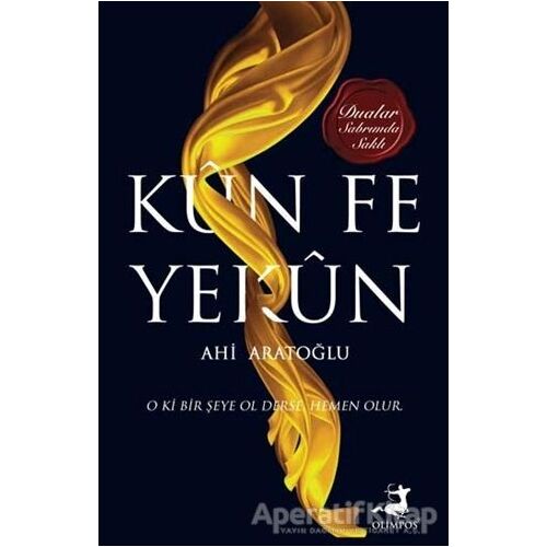 Kün Fe Yekün - Ahi Aratoğlu - Olimpos Yayınları