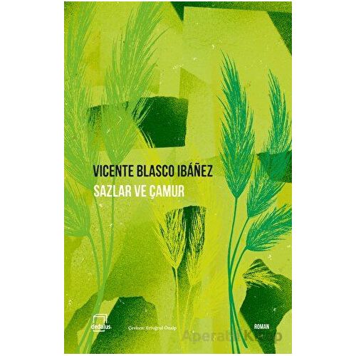 Sazlar ve Çamur - Vicente Blasco Ibanez - Dedalus Kitap