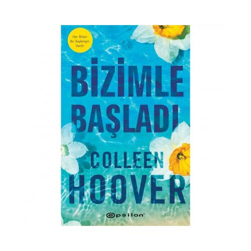 Bizimle Başladı - Colleen Hoover - Epsilon Yayınevi