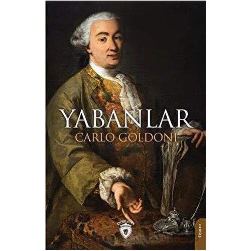 Yabanlar - Carlo Goldoni - Dorlion Yayınları