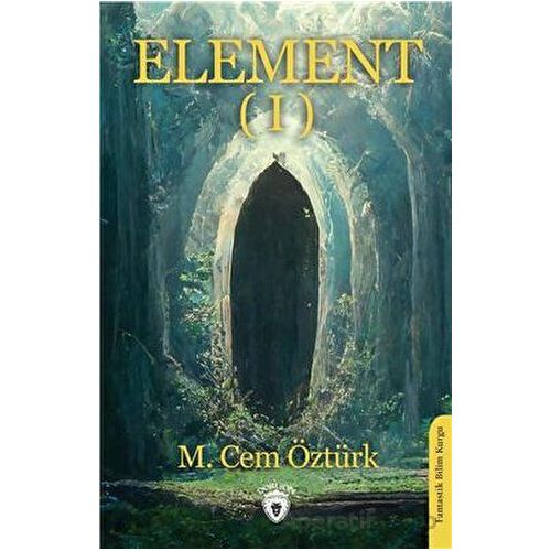 Element (I) - M. Cem Öztürk - Dorlion Yayınları