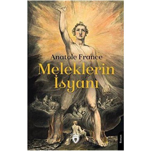 Meleklerin İsyanı - Anatole France - Dorlion Yayınları