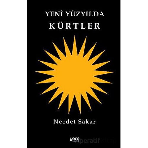 Yeni Yüzyılda Kürtler - Necdet Sakar - Gece Kitaplığı