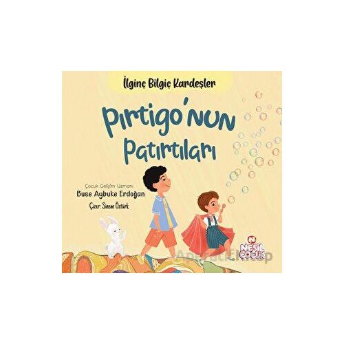 Pırtigo’nun Patırtıları - İlginç Bilgiç Kardeşler - Buse Aybuke Erdoğan - Nesil Çocuk Yayınları