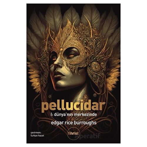 Pellucidar I: Dünya’nın Merkezinde - Edgar Rice Burroughs - Fihrist Kitap