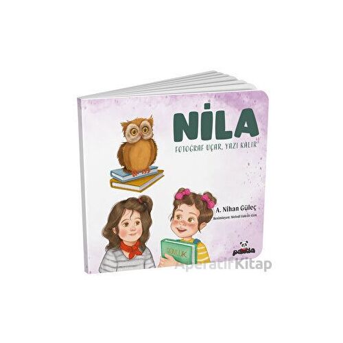 Nila - Fotoğraf Uçar, Yazı Kalır - A.Nihan Güleç - Beyaz Panda Yayınları