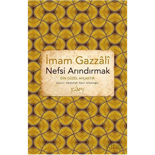 Nefsi Arındırmak - İmam Gazali - Sufi Kitap