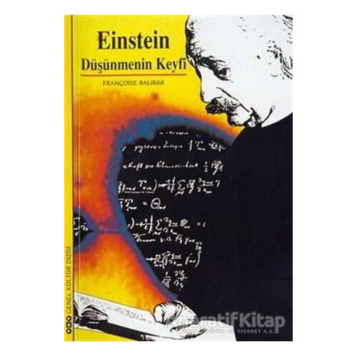 Einstein: Düşünmenin Keyfi - Françoise Balibar - Yapı Kredi Yayınları