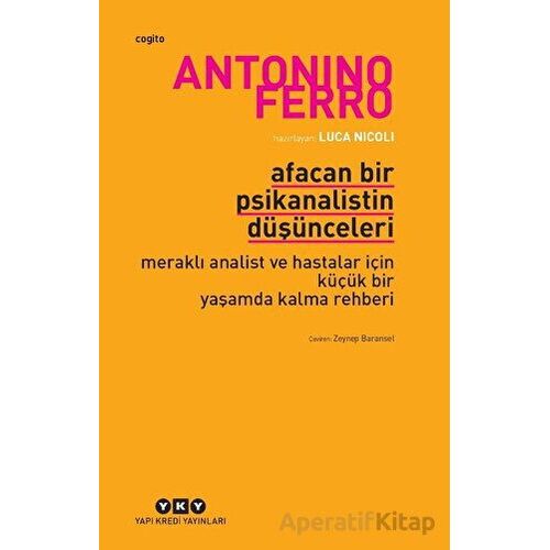 Afacan Bir Psikanalistin Düşünceleri - Antonino Ferro - Yapı Kredi Yayınları