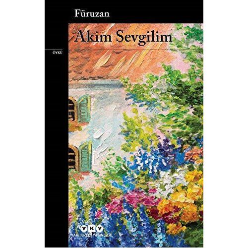 Akim Sevgilim - Füruzan - Yapı Kredi Yayınları