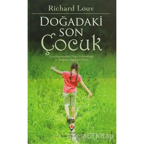 Doğadaki Son Çocuk - Richard Louv - TÜBİTAK Yayınları