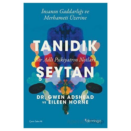 Tanıdık Şeytan - Bir Adli Psikiyatrın Notları - Eileen Horne - Domingo Yayınevi