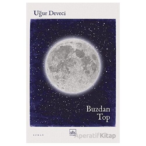 Buzdan Top - Uğur Deveci - İthaki Yayınları