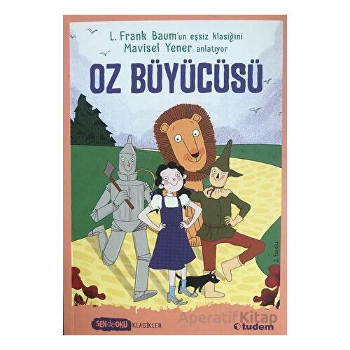 Sen de Oku - Oz Büyücüsü - Mavisel Yener - Tudem Yayınları