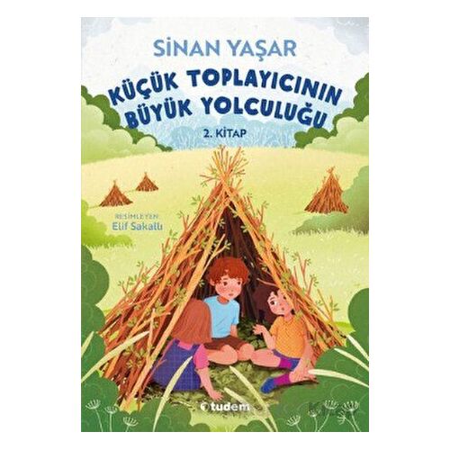 Küçük Toplayıcının Büyük Yolculuğu - Sinan Yaşar - Tudem Yayınları