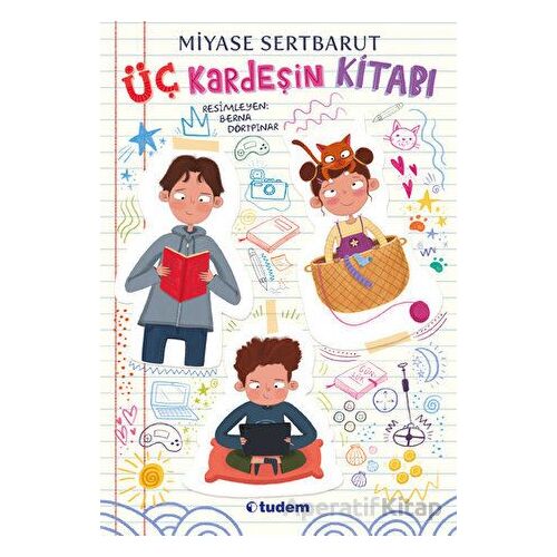 Üç Kardeşin Kitabı - Miyase Sertbarut - Tudem Yayınları